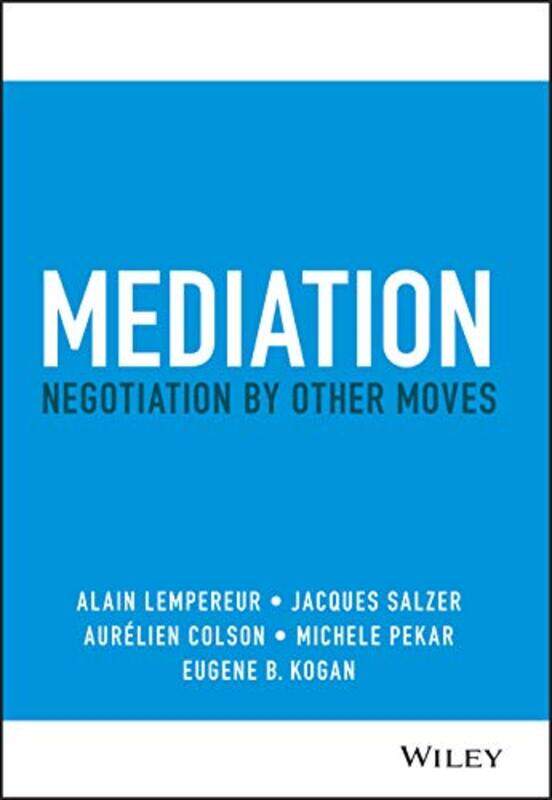 

Mediation by Alain LempereurJacques SalzerAurelien ColsonMichele PekarEugene B Kogan-Hardcover