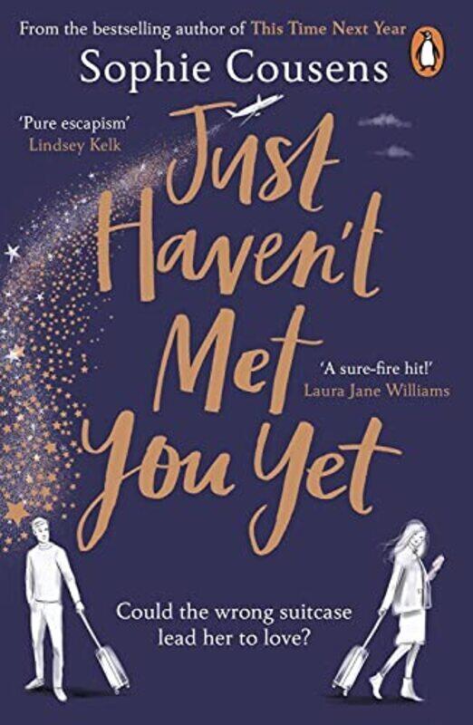 

Just Havent Met You Yet: The new feel-good love story from the author of THIS TIME NEXT YEAR,Paperback by Cousens, Sophie