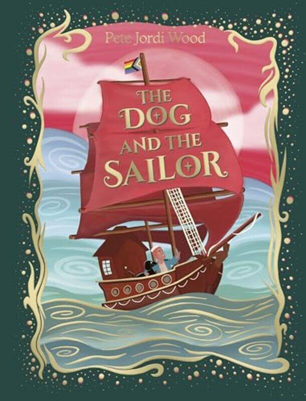 

The Dog and the Sailor by Pete Jordi WoodPete Jordi Wood-Hardcover