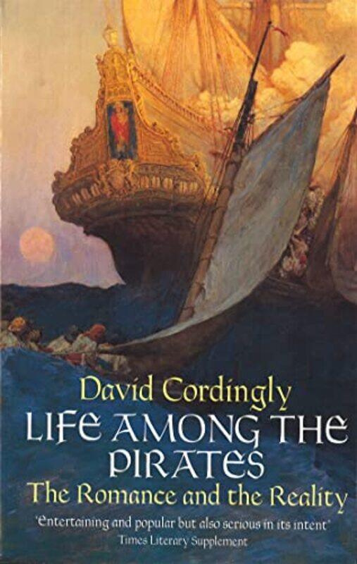

Life Among the Pirates by David Cordingly-Paperback