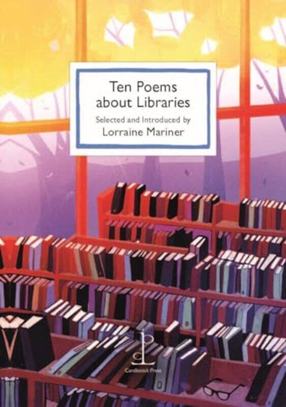 

Ten Poems About Libraries by Lorraine Mariner-Paperback