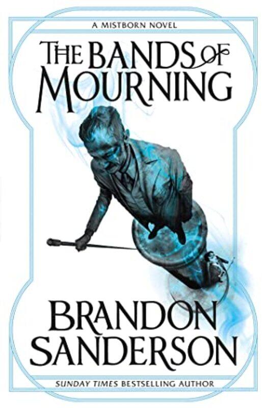 

The Bands Of Mourning A Mistborn Novel by Brandon Sanderson - Paperback