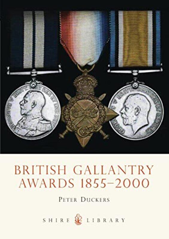 

British Gallantry Awards 18552000 by Peter Duckers-Paperback