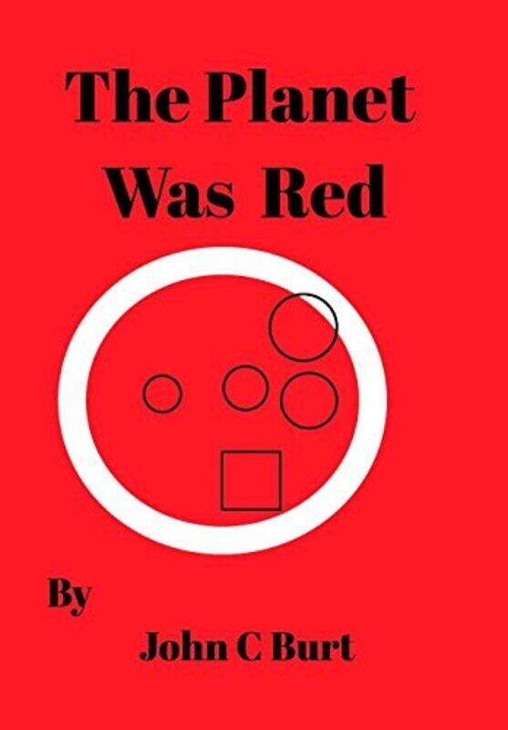 

The Planet Was Red by John C Burt-Hardcover