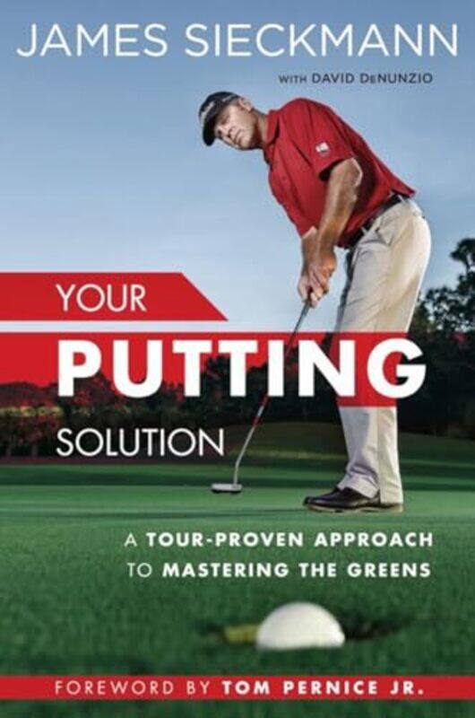 

Your Putting Solution by James SieckmannDavid DeNunzioTom Pernice-Hardcover