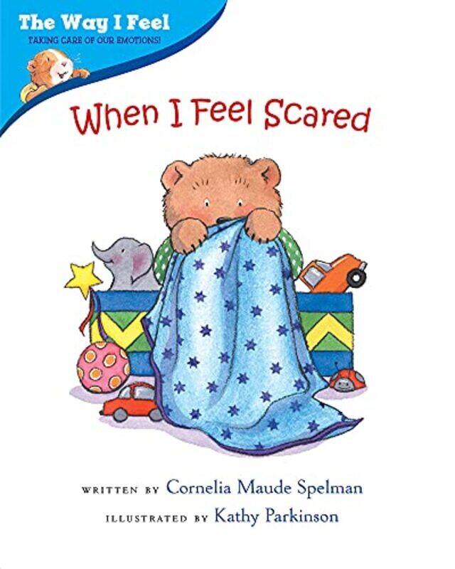 

When I Feel Scared By Cornelia Spelman Paperback