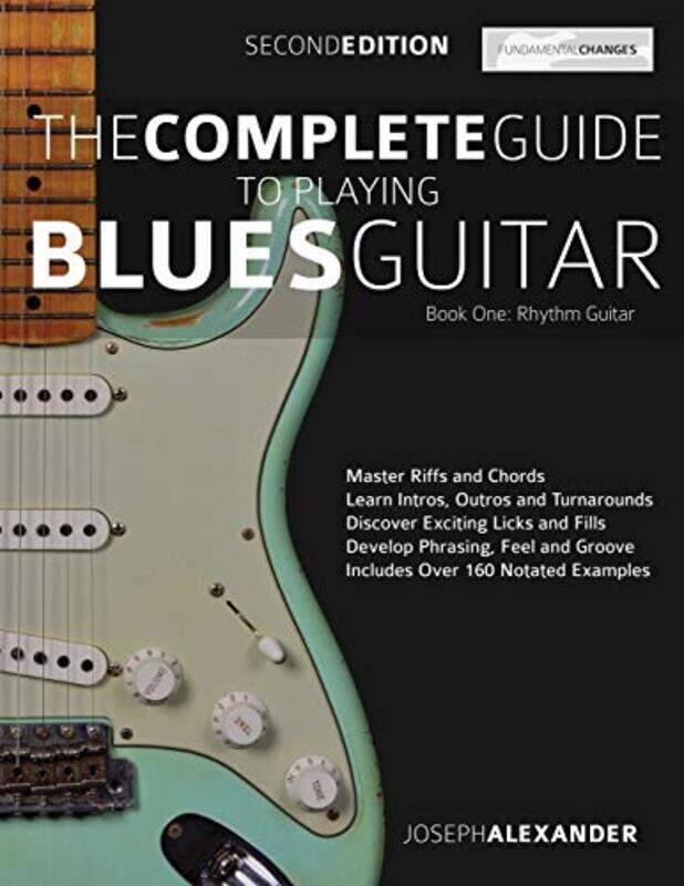 

The Complete Guide To Playing Blues Guitar Rhythm Guitar by Joseph Alexander - Tim Pettingale , Paperback
