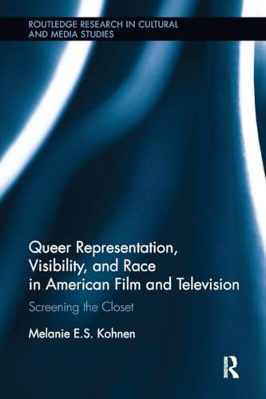 

Queer Representation Visibility and Race in American Film and Television by Harry Meredith-Paperback