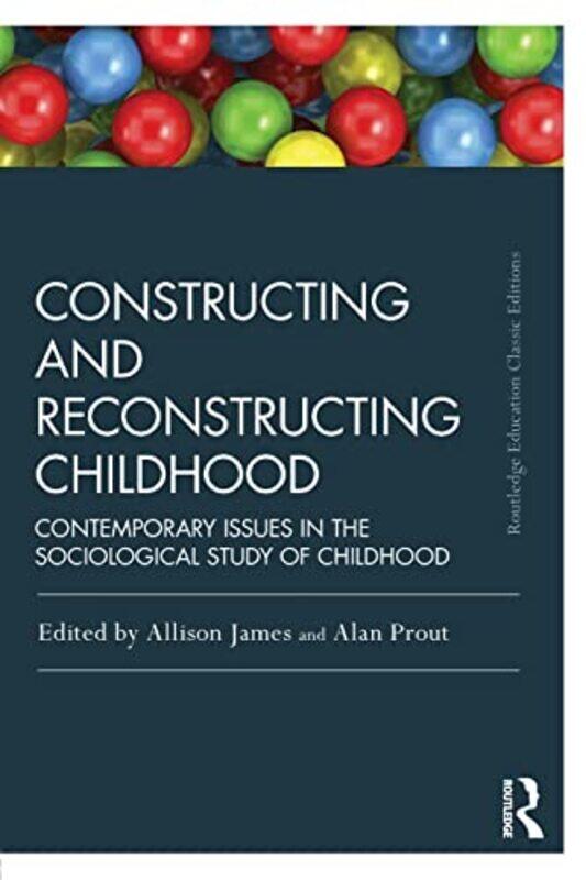 

Constructing and Reconstructing Childhood by Fruela Newcastle University UK Fernandez-Paperback