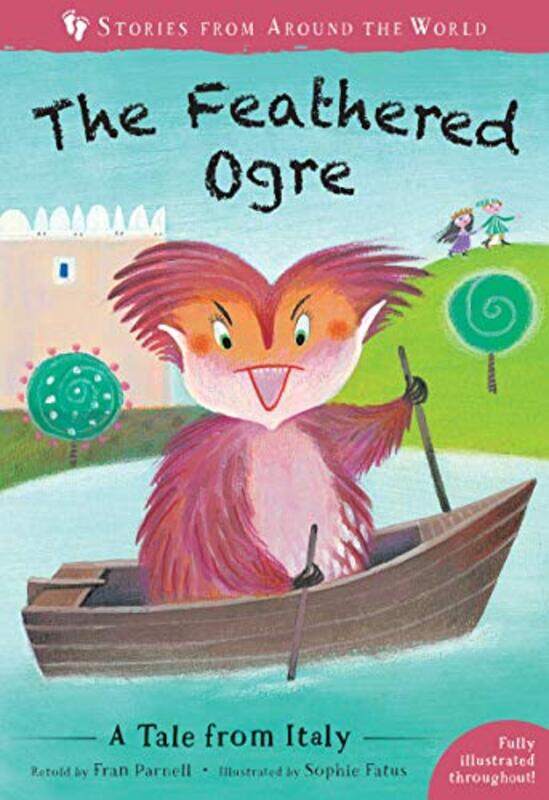 

The Feathered Ogre by Fran ParnellSophie Fatus-Paperback