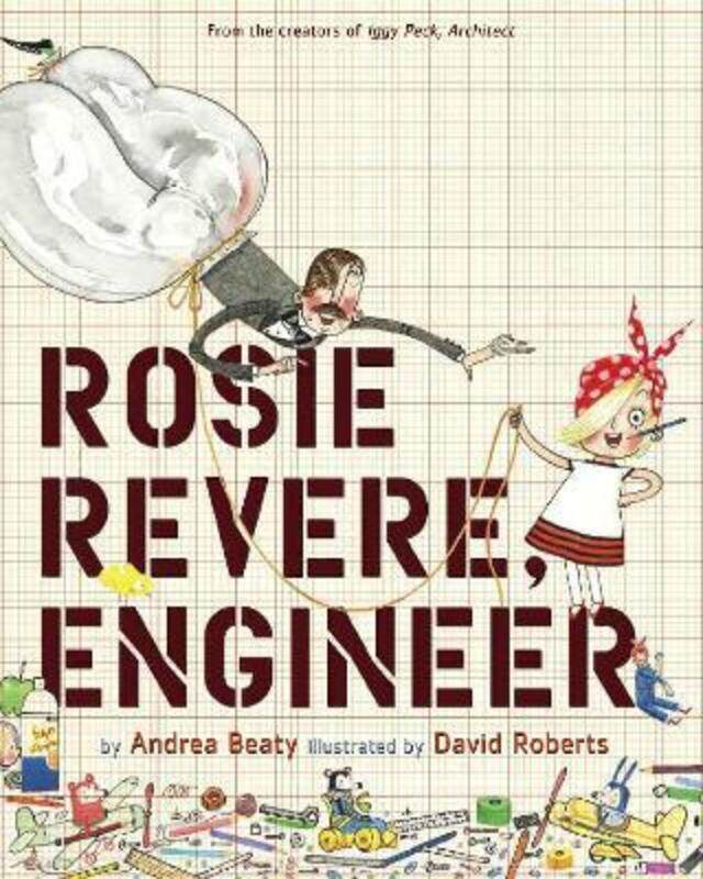 

Rosie Revere, Engineer,Hardcover,ByAndrea Beaty
