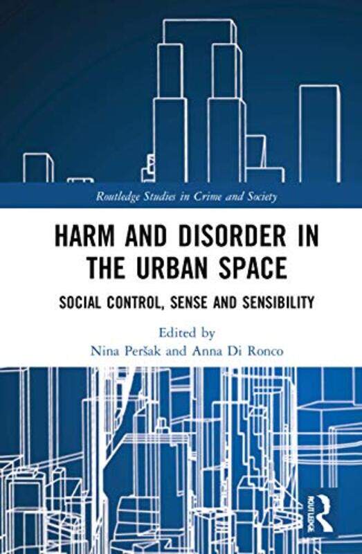 

Harm and Disorder in the Urban Space by Tracy Tracy Marks Marks-Paperback