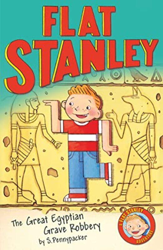 

Jeff Browns Flat Stanley The Great Egyptian Grave Robbery,Paperback By Sara Pennypacker
