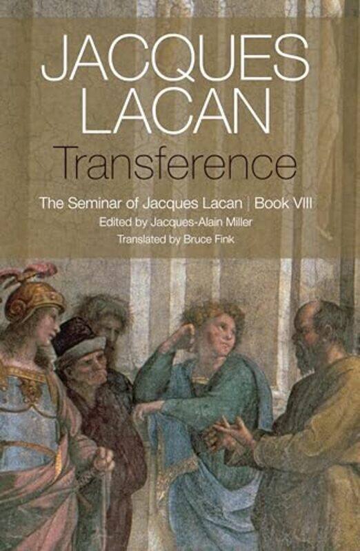 

Transference The Seminar of Jacques Lacan Book VIII by Lacan, J Paperback