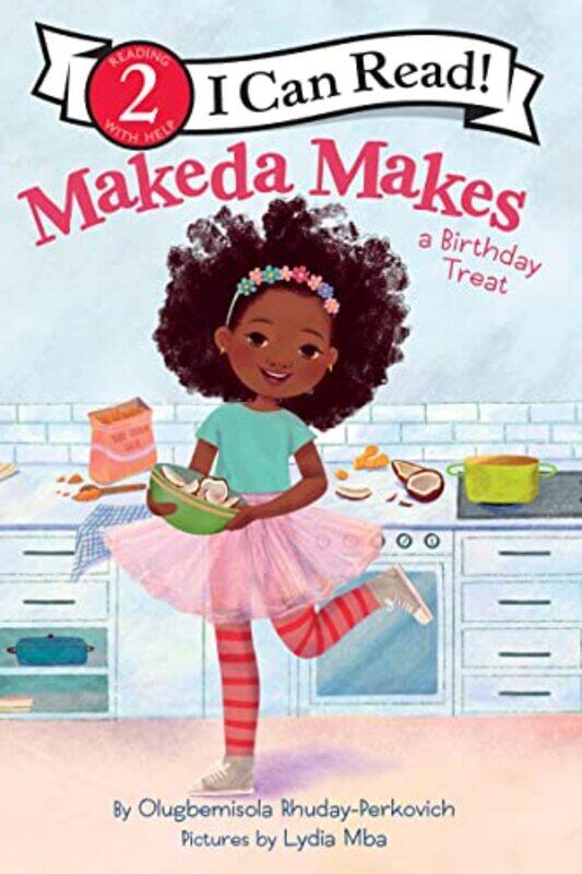 

Makeda Makes a Birthday Treat by Olugbemisola Rhuday-PerkovichLydia Mba-Paperback