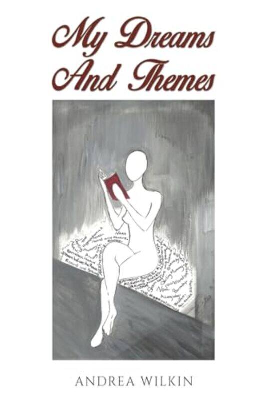 

My Dreams and Themes by Andrea Wilkin-Paperback