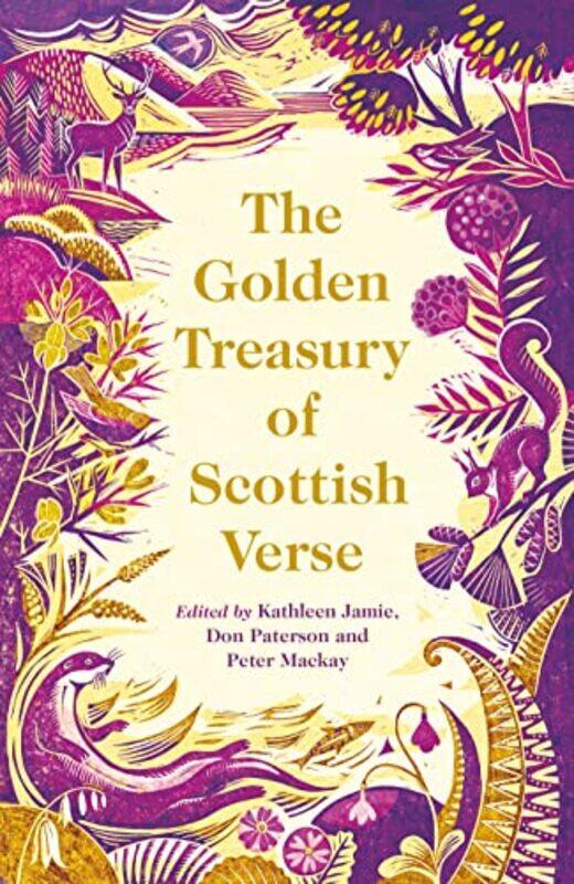 

The Golden Treasury of Scottish Verse by Kathleen JamieDon PatersonPeter Mackay-Hardcover