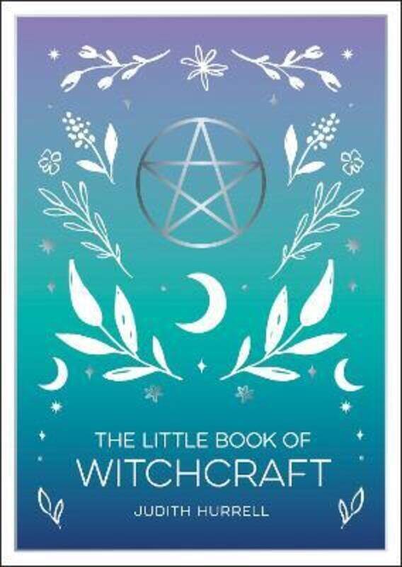 

The Little Book of Witchcraft: An Introduction to Magick and White Witchcraft,Paperback,ByHurrell, Judith