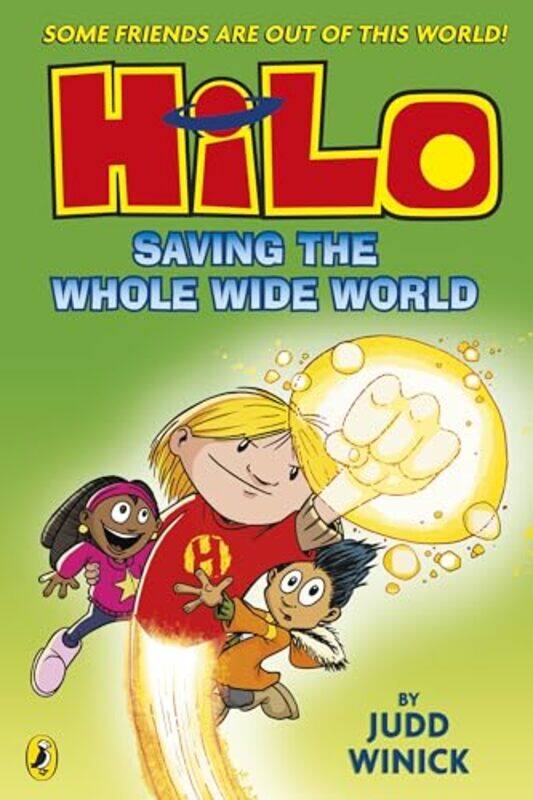 

Hilo Saving the Whole Wide World Hilo Book 2 by Judd Winick-Paperback