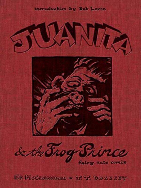 

Juanita and the Frog Prince by Ed McClanahanJT DockeryBob Levin-Hardcover