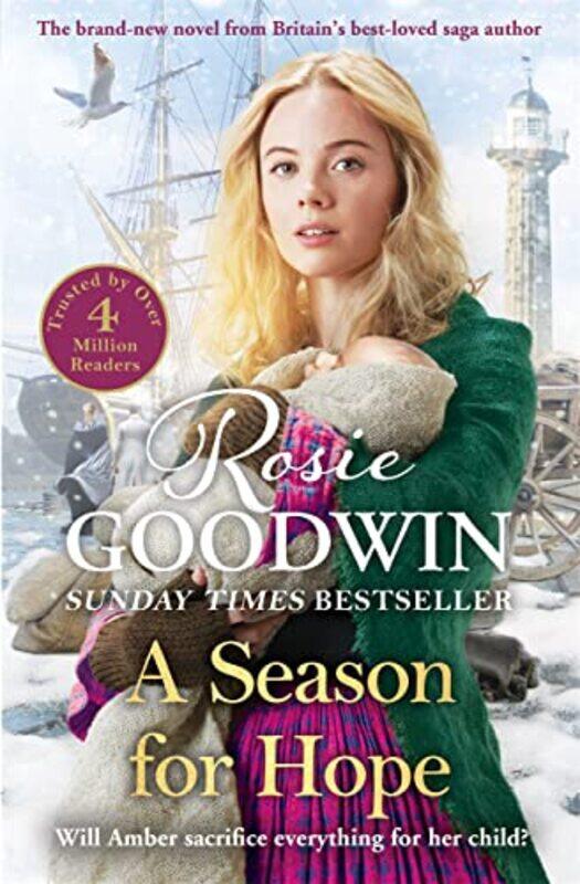 

A Season For Hope The Brandnew Heartwarming Tale From Britains Bestloved Saga Author by Goodwin, Rosie - Hardcover