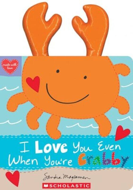 

I Love You Even When Youre Crabby! by Magsamen, Sandra Paperback