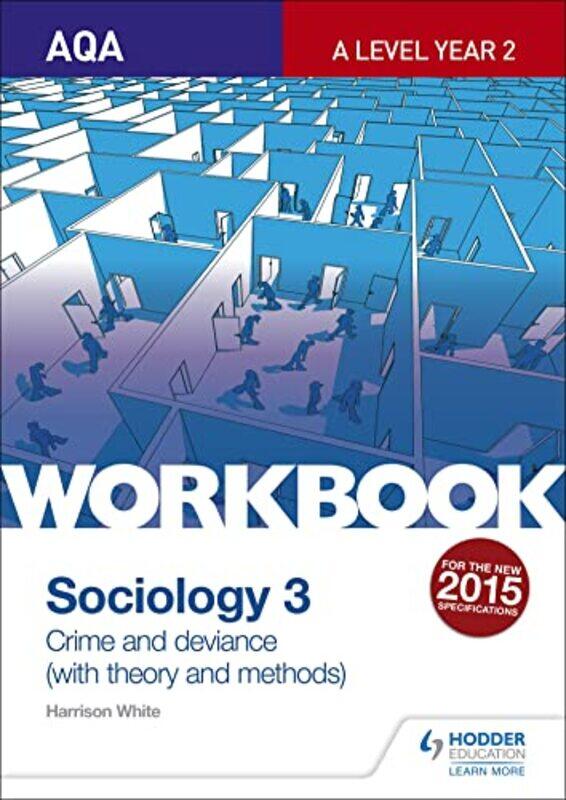 

Aqa Sociology For A Level Workbook 3 Crime And Deviance With Theory by Harrison White-Paperback