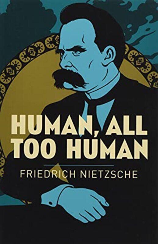 

Human, All Too Human By Nietzsche, Frederich Paperback