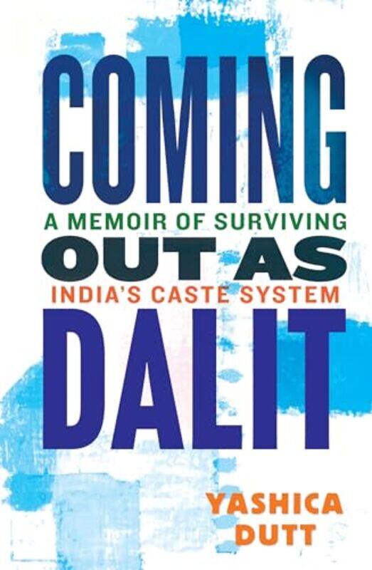 

Coming Out as Dalit by Yashica Dutt -Hardcover