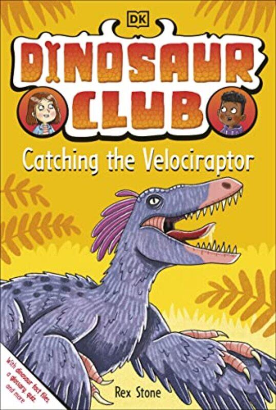 

Dinosaur Club Catching the Velociraptor by Rex Stone-Paperback