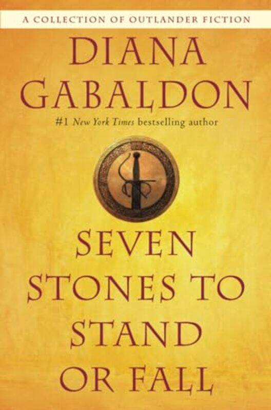 

Seven Stones To Stand Or Fall A Collection Of Outlander Fiction by Gabaldon, Diana..Paperback