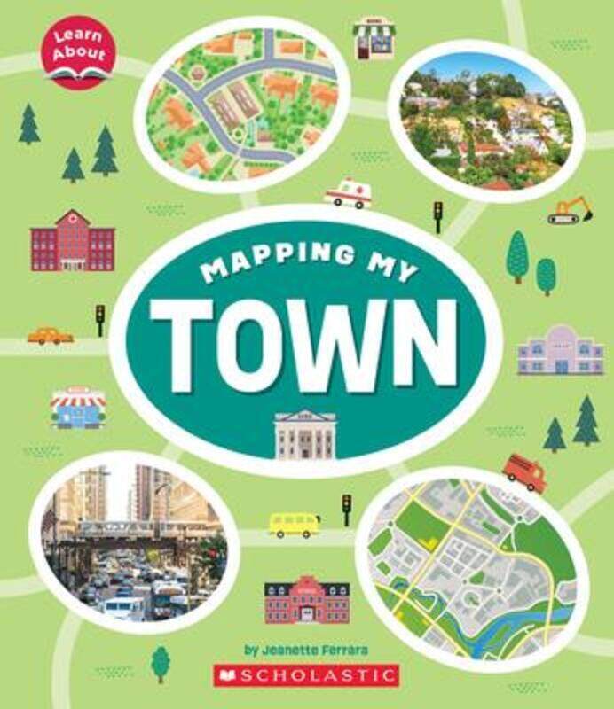 

Mapping My Town (Learn About),Paperback,ByFerrara, Jeanette