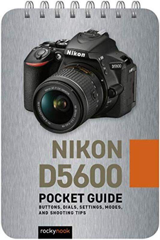 

Nikon D5600: Pocket Guide,Paperback,By:Nook, Rocky