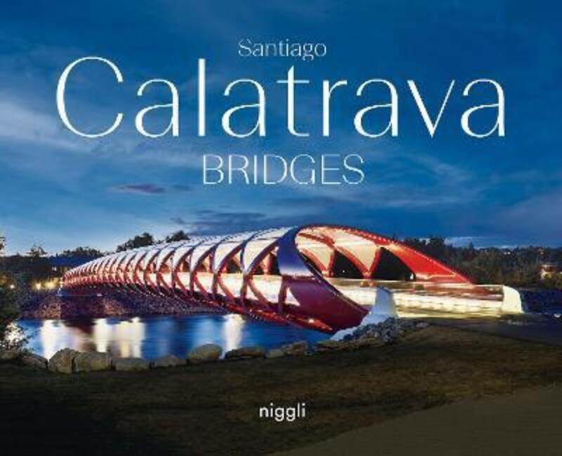 

Santiago Calatrava: Bridges,Hardcover,BySantiago Calatrava