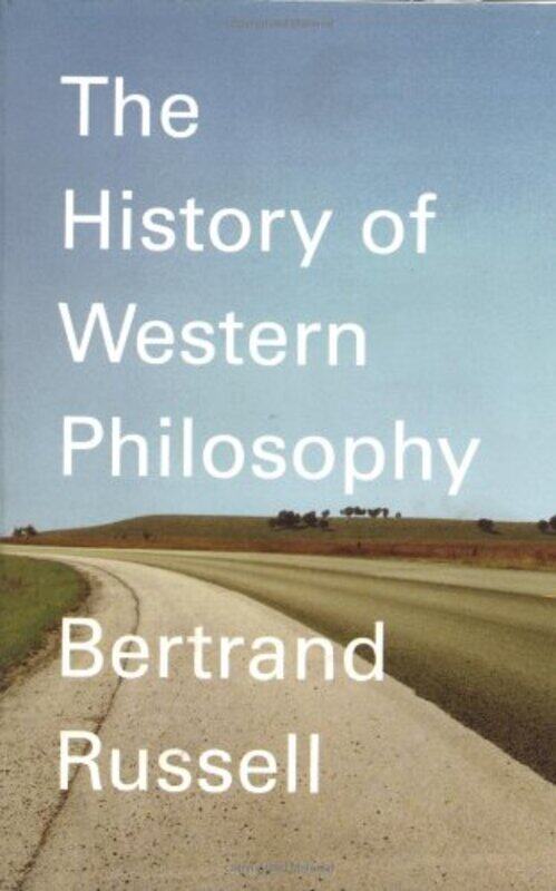 

A History of Western Philosophy: And Its Connection with Political and Social Circumstances from the, Paperback Book, By: Russell