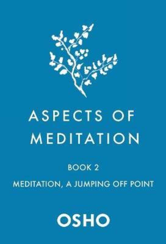 

Aspects of Meditation Book 2: Meditation, a Jumping Off Point.paperback,By :Osho