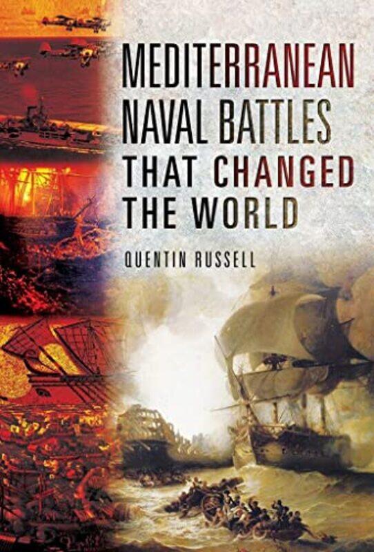 

Mediterranean Naval Battles That Changed the World by Quentin Russell-Hardcover