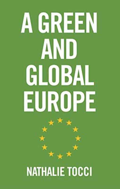 

A Green and Global Europe by Nathalie Tocci-Paperback