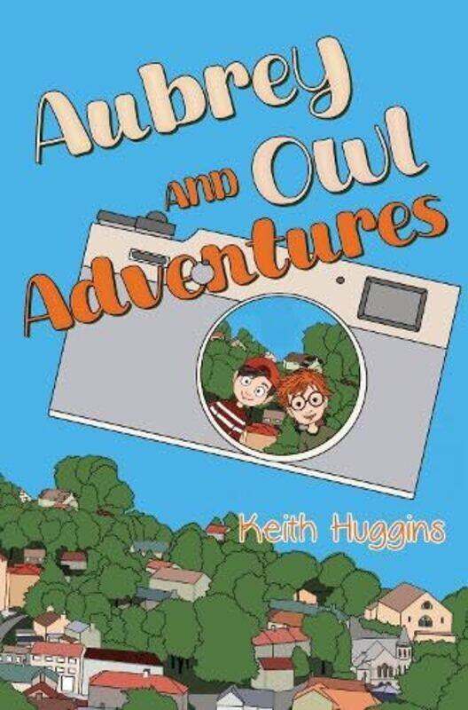 

Aubrey and Owl Adventures by Keith and Zekie Huggins-Paperback