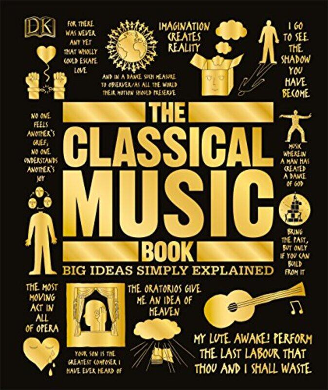 

The Classical Music Book Big Ideas Simply Explained By Dk Hardcover