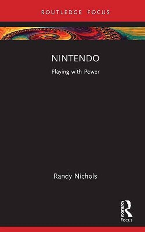 

Nintendo by Randy University of Washington Tacoma, USA Nichols-Hardcover