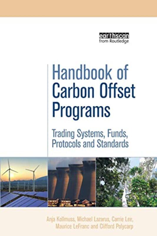 

Handbook of Carbon Offset Programs by Brad StulbergSteve Magness-Paperback