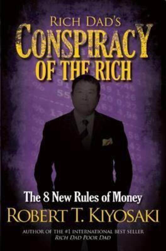 

Rich Dad's Conspiracy of the Rich: The 8 New Rules of Money.paperback,By :Robert Kiyosaki