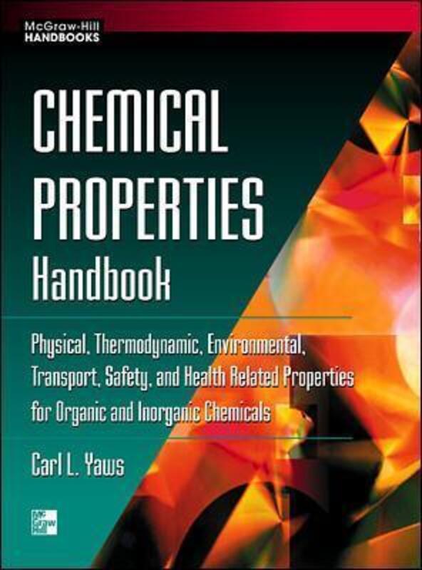 Chemical Properties Handbook.Hardcover,By :Carl Yaws