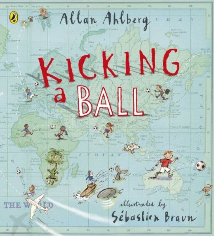 

Kicking a Ball by Allan AhlbergSebastien BraunSebastien Braun-Paperback