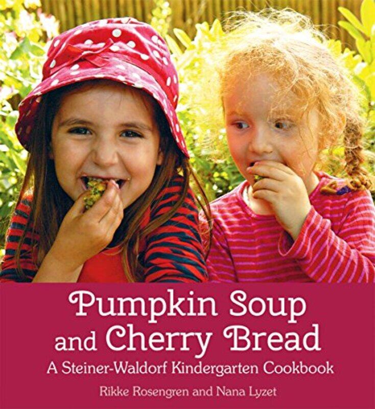 

Pumpkin Soup And Cherry Bread by Rikke RosengrenNana LyzetAgnes Broome-Paperback