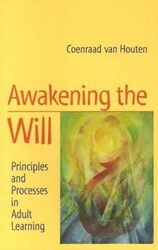 Awakening the Will by Coenraad van HoutenMarianne KrampeMarianne Krampke-Paperback