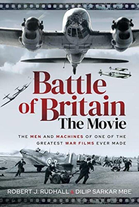 

Battle Of Britain The Movie by Dilip Sarkar MBERobert J Rudhall-Hardcover