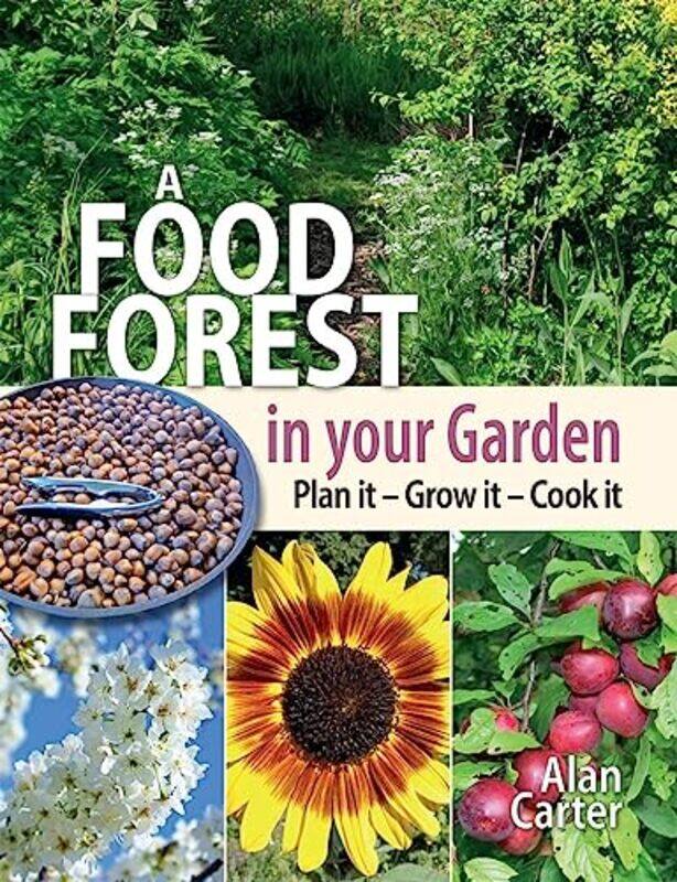 

A Food Forest in Your Garden by Alan Carter-Paperback