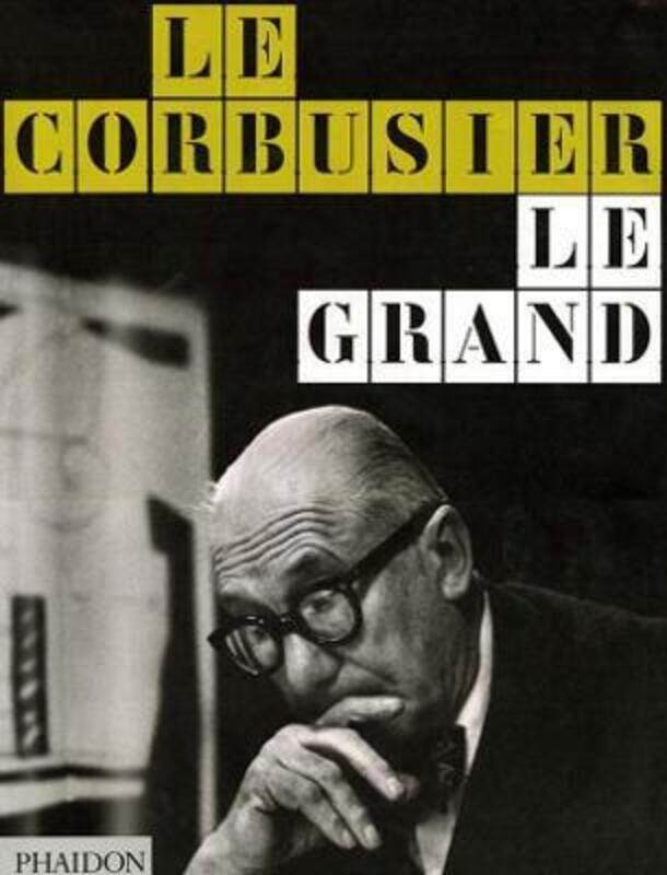 

Le Corbusier Le Grand.Hardcover,By :Phaidon Editors